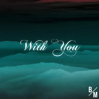 With You by BliXMusic