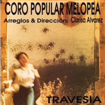 Travesía by Coro Popular Melopea