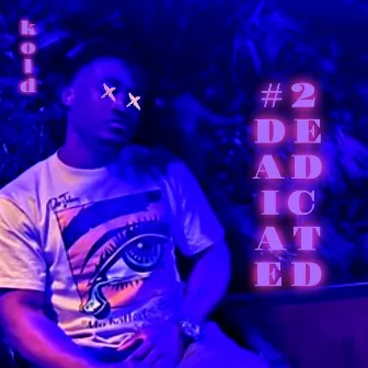 #2DEADICATED by kold