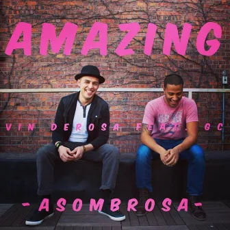 Amazing (feat. GC) by Vin De Rosa