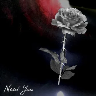 Need You by Royal Bait