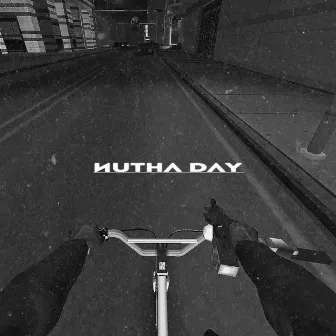 NUTHA DAY by TYPE-ONE