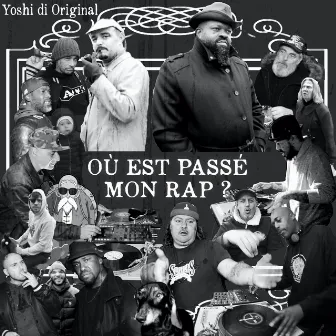 Où est passé mon Rap (feat. DJ Djel, DJ Poska & DJ Nels) by Yoshi Di Original