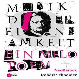 Musik der Einsamkeit (Ein Melopoem) by NeoBarock