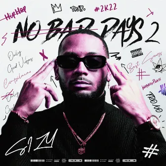 NO BAD DAYS 2 by Sizy