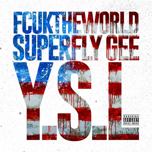 Y.S.L (feat. Superfly Gee)