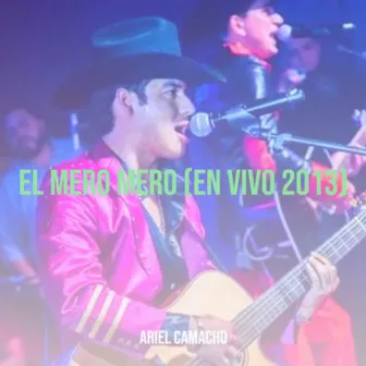 El Mero Mero (En Vivo 2013) by Ariel Camacho