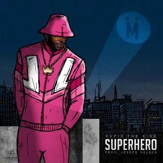 Superhero by Kupid the King