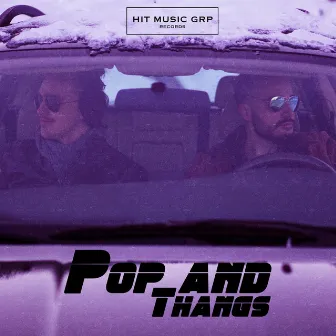 Pop And Thangs by Polar Gang