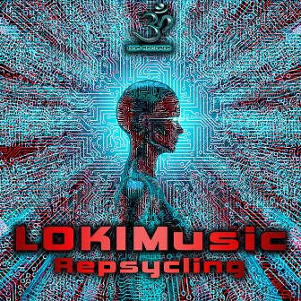 Repsycling by LOKIMusic