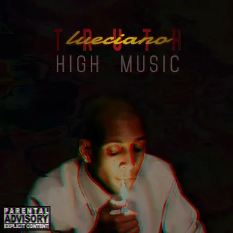 High Music by Truth Lueciano