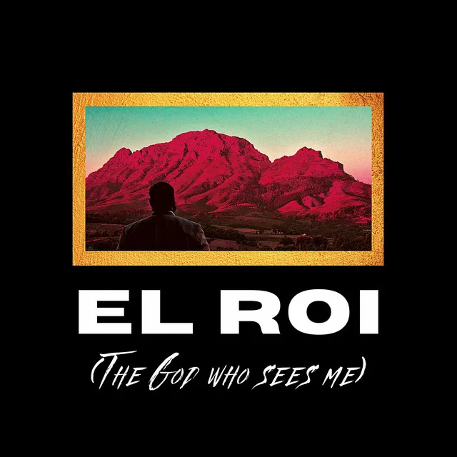 El Roi (The God who sees me)