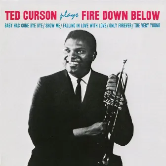 Fire Down Below (Remastered) by Ted Curson