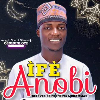 IFE ANOBI by Olohunloye Agba