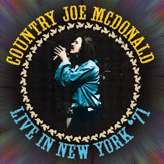 Live In New York '71 by Country Joe McDonald