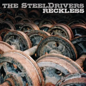 Reckless by The Steeldrivers