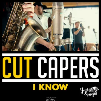 I Know by Cut Capers