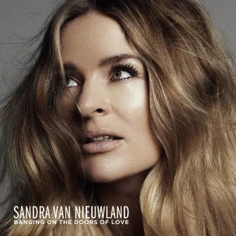 Banging on the Doors of Love (Bonustrack Edition) by Sandra van Nieuwland