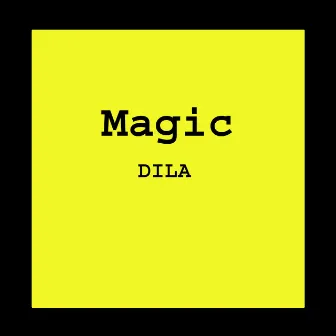 Magic by Dila