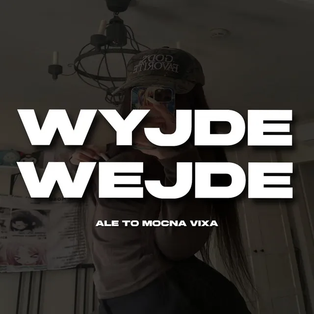 Wyjde Wejde Ale to Mocna Vixa