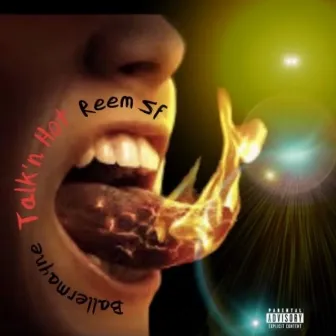 Talkin Hot by Reem SF