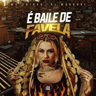 É Baile de Favela by DJ Makoski