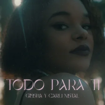 Todo para Ti by GeiSha