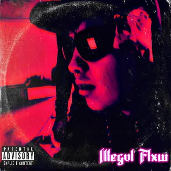 Illegvl Flxw by Ele 6ix