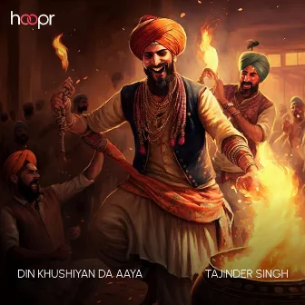 Din Khushiyan Da Aaya by Tajinder Singh