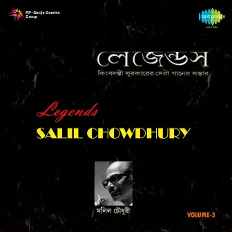 Legends Salil Chowdhury, Vol. 3 by Krishna Chatterjee