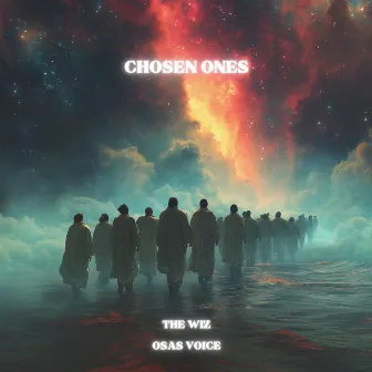 Chosen Ones by The Wiz