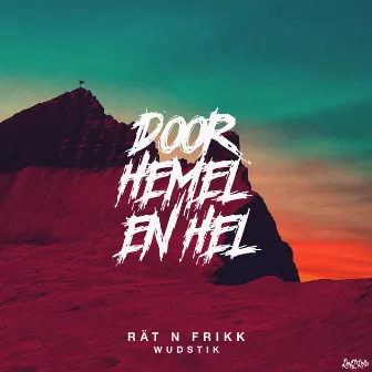 Door Hemel En Hel by Rät N FrikK