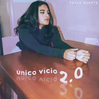 Único Vício 2.0 by Tayla Duarte