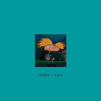 Loco by Addxe