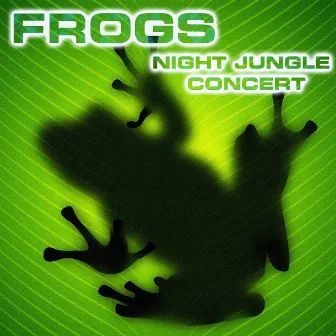 Frogs Night Jungle Concert by Nature Sounds New Age