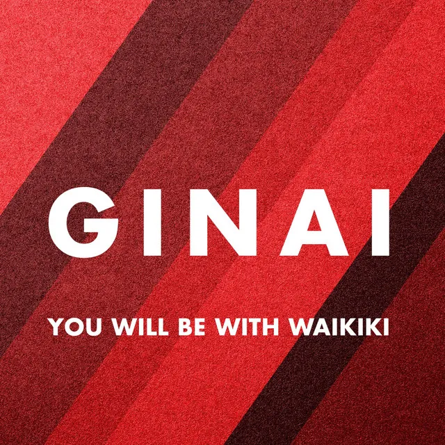 You Will Be with Waikiki