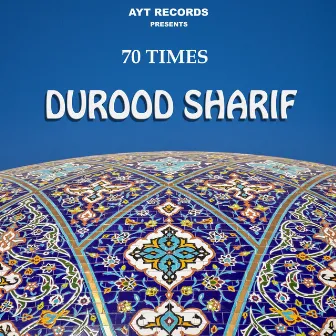 Durood Sharif - 70 Times by Parvez Alam