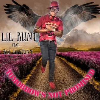 Tomorrow's Not Promised by Lil Runt