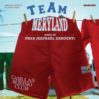 Team Meryland (Original Motion Picture Soundtrack) by Raphaël Dargent