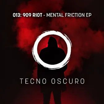 Mental Friction EP by 909 RIOT