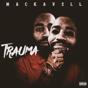 Trauma EP by Mackavell