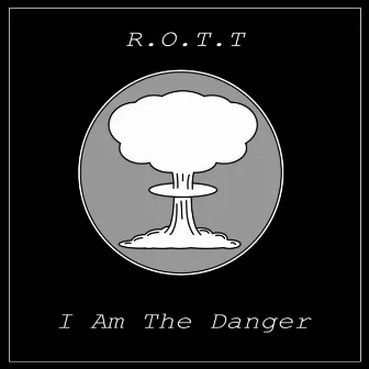 I Am the Danger by Revenge of the Thieves