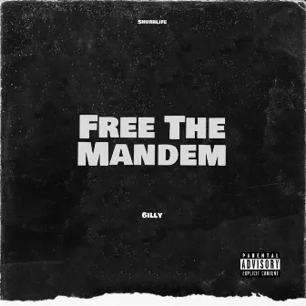 Free the Mandem by 6illy