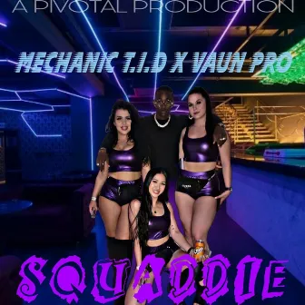 Squaddie by Vaun Pro