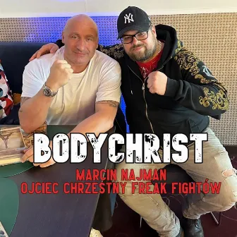 Ojciec Chrzestny Freak Fightów by Bodychrist