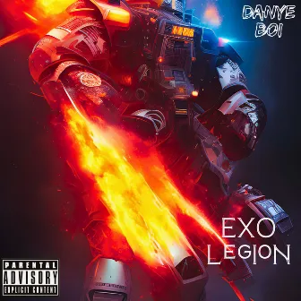 Exo Legion by Danye Boi