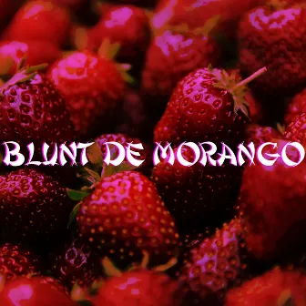 Blunt de Morango by ryuuku