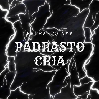 Padrasto Ama , Padrasto Cria by MC Badola