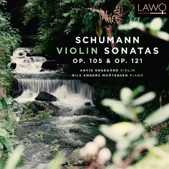 Schumann Violin Sonatas, Op. 105 & Op. 121 by Arvid Engegard