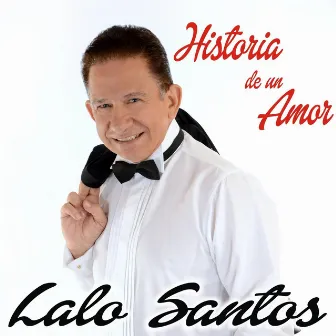 Historia de un Amor by Lalo Santos